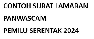 Surat Lamaran Bagi Pendaftar Panwascam Pemilu Serentak 2024 salah satu syarat administrasi yang harus ada dan dibawa oleh pelamar